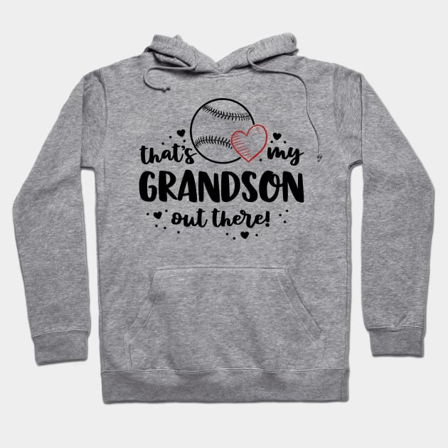 Baseball Grandma Shirt Gift That's My Grandson Out There Hoodie by 14thFloorApparel